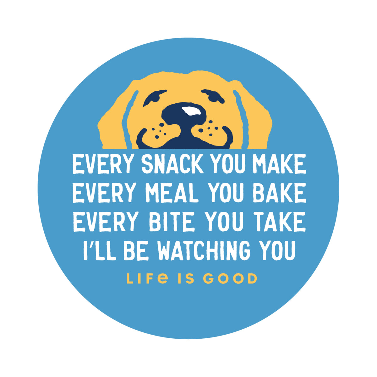 Life Is Good: Magnet - I'LL BE WATCHING YOU